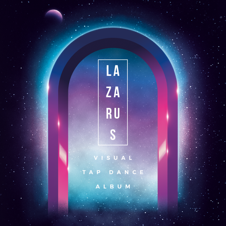LAZARUS - visual tap dance album